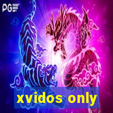 xvidos only